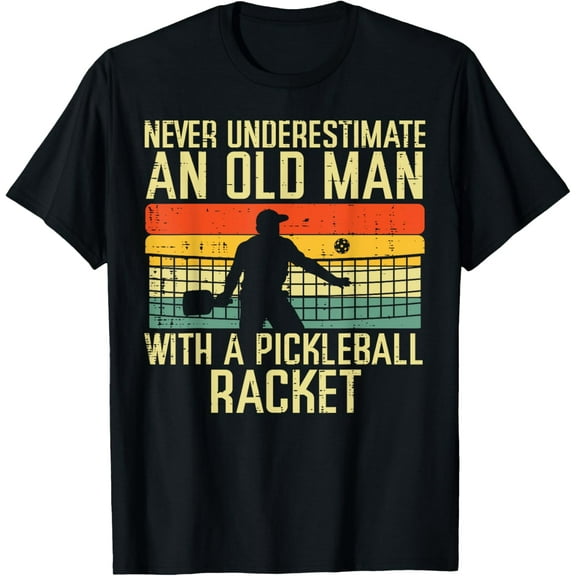 Never Underestimate Old Man Pickleball Racket Paddle Dad Men T-Shirt