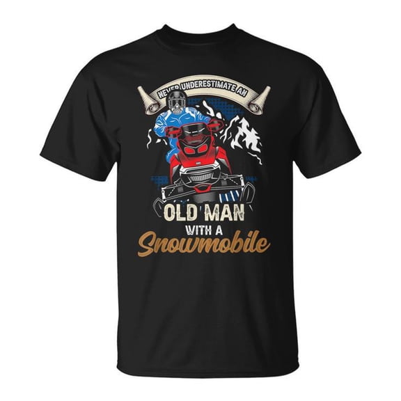 Never Underestimate an Old Man with a Snowmobile Winter Snow Graphic Cotton Tee Unisex Adult Casual Outdoor Sports Rider T-Shirt, Size 4XL, Color Black