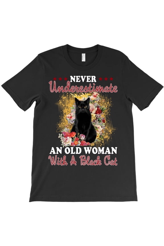 Never Underestimate Old Person with Black Cat, Funny Graphic Tee H9525 Unisex T-Shirt, Up to 5XL Available
