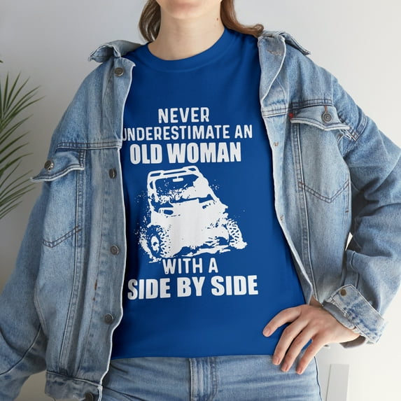 Never Underestimate Old Woman with A Side by Side T-Shirt
