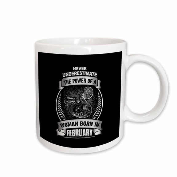3drose, Never Underestimate the Power of a Woman Born in February - Aquarius, 11oz Mug
