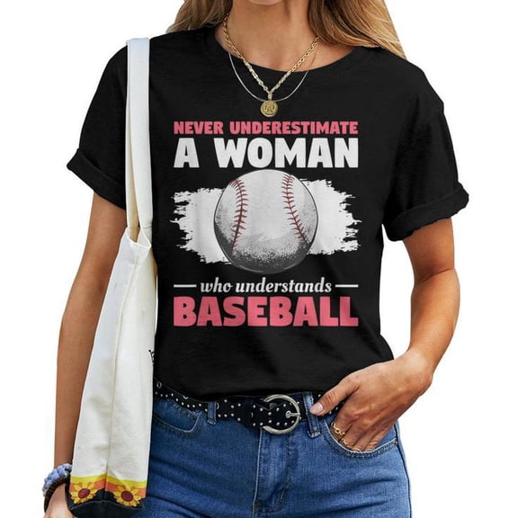 Never Underestimate Woman Who Understands Baseball T-Shirt Women Adult Cotton Comfortable Sports Enthusiast Casual Tee, Size 2XL, Color Black