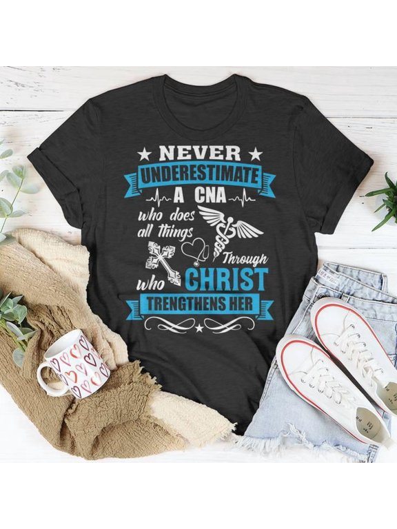 Never Underestimate a CNA Strengthened by Christ Graphic Tee Unisex Adult Cotton Casual Faith-Based Gift for Nursing Assistants, Size S, Color Black