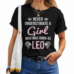 Never Underestimate a Girl Born in August Graphic Tee Leo Zodiac Theme Women Adult Cotton T Shirt for Birthday and Casual Wear, Size 2XL, Color Black