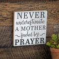 thumbnail image 1 of Never Underestimate a Mother Fueled by Prayer Sign, 1 of 2