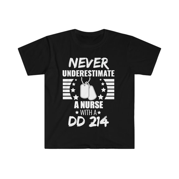 Never Underestimate a Nurse with DD 214 Unisex T-shirt S-3XL Veteran's Day