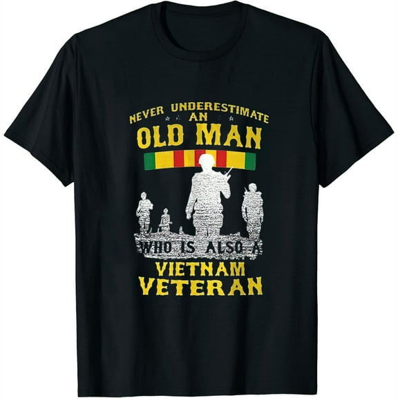 Never Underestimate an OLD MAN Vietnam Veteran - Gift Tee Black L
