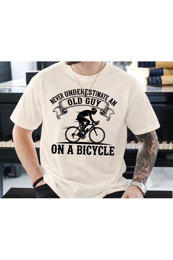 Never Underestimate an Old Guy on a Bicycle TShirt Cycling Printed Shirts Old Guy Bicycle T Bike Lover Tops for Dad Cycling T-Shirt