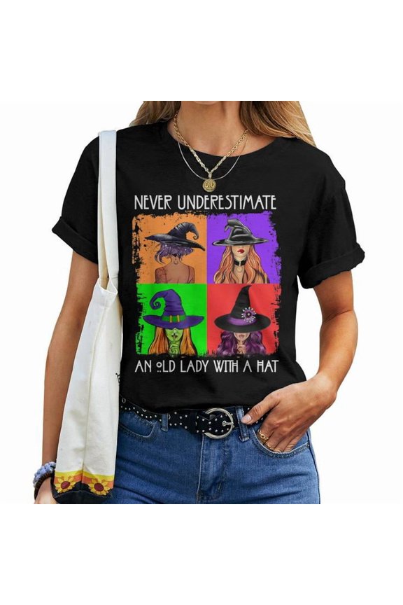 Never Underestimate an Old Lady with a Hat Basic Witch Graphic Cotton Tee Unisex Adult Casual Halloween Humor T-Shirt, Size M, Color Black