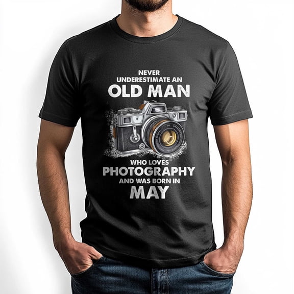 Never Underestimate an Old Man Who Loves Photography T-Shirt, Funny Birthday Shirt for Men, Perfect Gift for May Birthday