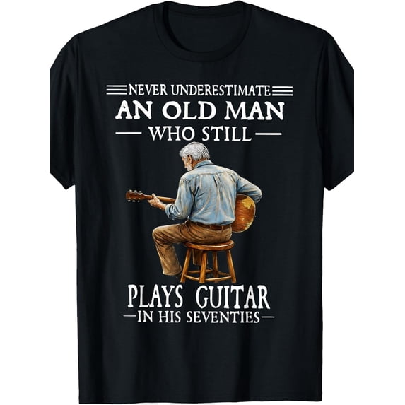 Never Underestimate an Old Man Who Plays Guitar Seventies T-Shirt