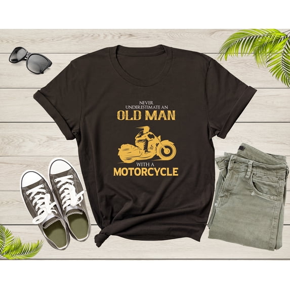 Never Underestimate an Old Man with a Motorcycle Bike Rider T-Shirt Motorbike Lover Gift T Shirt for Men Women Kids Boys Girls Teens Tshirt