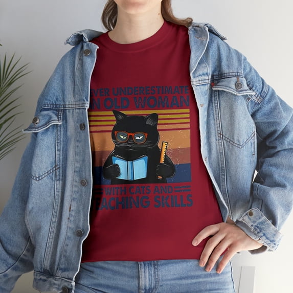 Never Underestimate an Old Woman with Cats and Teaching Skills T-Shirt