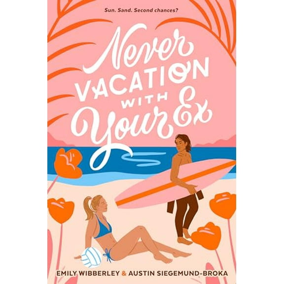 Pre-Owned Never Vacation with Your Ex (Paperback) 0593326911 9780593326916