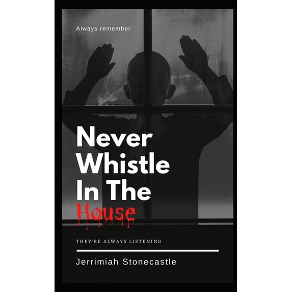 Never Whistle in the House (Paperback)