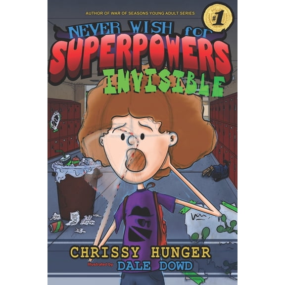 Never Wish for Superpowers: Invisible, (Paperback)