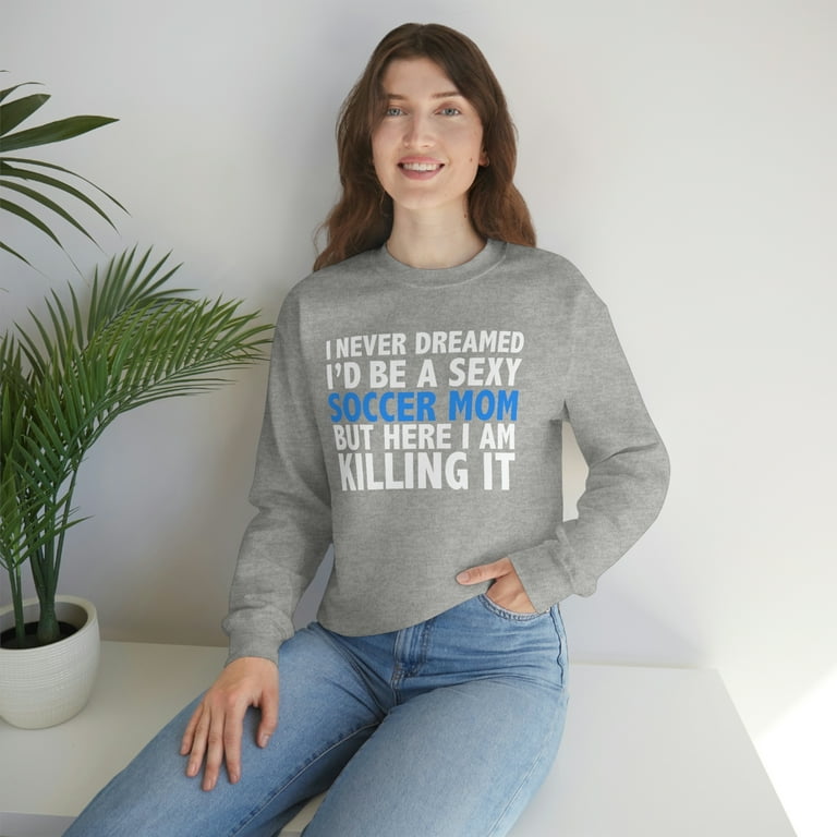 Soccer mom best sale sweatshirt