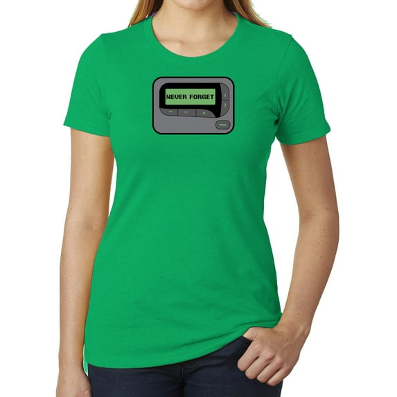 Never forget the beeper, Funny Ladies T-shirts Retro Tees Woman's Graphic Shirts - Green MH200WFUN S14 S