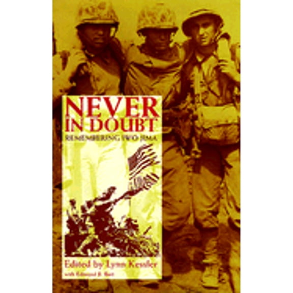 Pre-Owned Never in Doubt: Remembering Iwo Jima, 9781557504630, 1557504636, Hardcover, First Edition edition