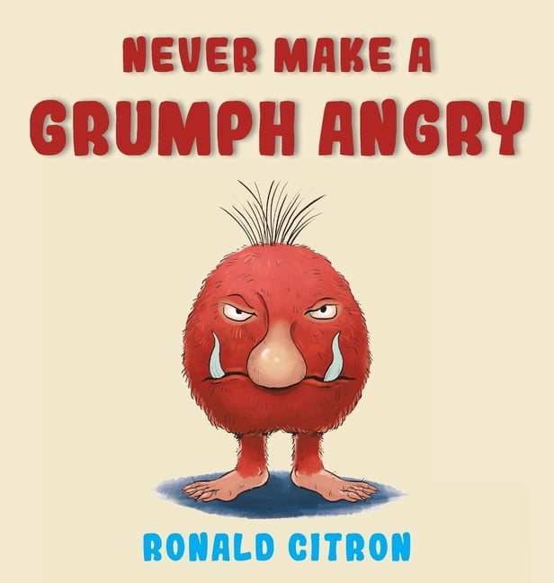 Never make a Grumph Angry, (Hardcover) - Walmart.com