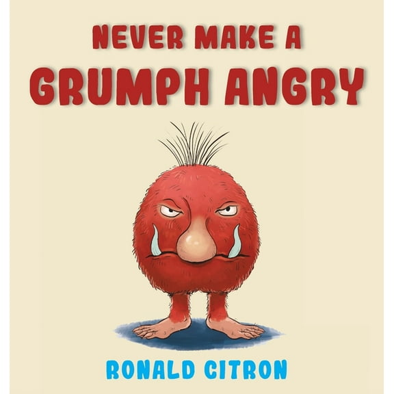 Never make a Grumph Angry, (Hardcover)