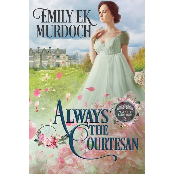 Never the Bride: Always the Courtesan (Series #3) (Paperback)