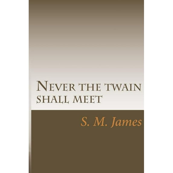 Never the twain shall meet (Paperback)