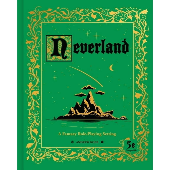 Neverland: A Fantasy Role-Playing Setting, (Hardcover)