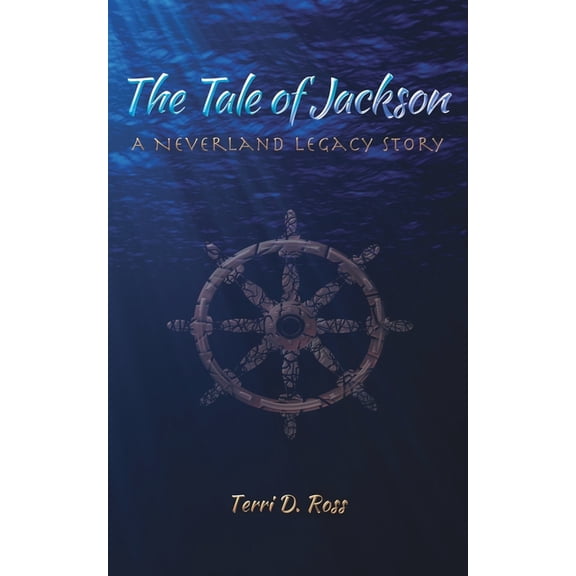 Neverland Legacy The Tale of Jackson: A Neverland Legacy Story, Book 1, (Paperback)