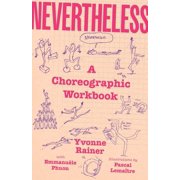 Nevertheless A Choreographic Workbook, Hardcover