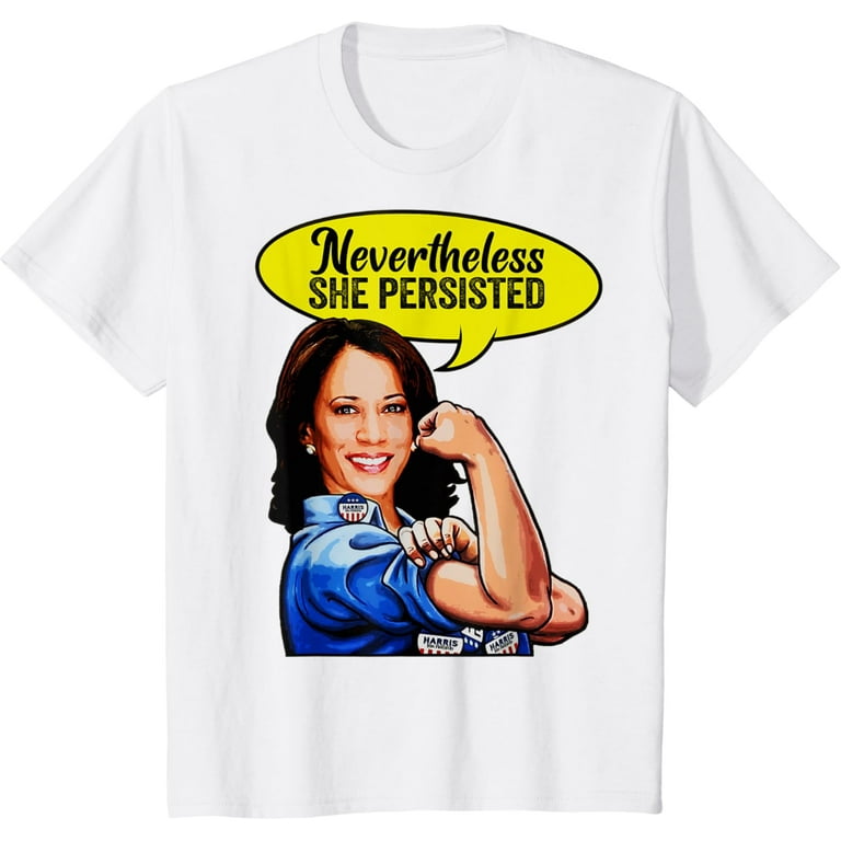 Nevertheless She Persisted Funny Feminist Graphic T Shirt Nevertheless She Persisted Funny Feminist Graphic T Shirt