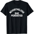 thumbnail image 1 of Nevertheless She Persisted Short T-Shirt102, 1 of 3