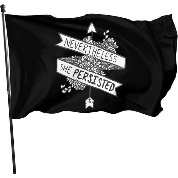 Nevertheless, She Persisted Slogan 3x5 Ft Outdoor Banner House Courtyard Garden Decor Flag