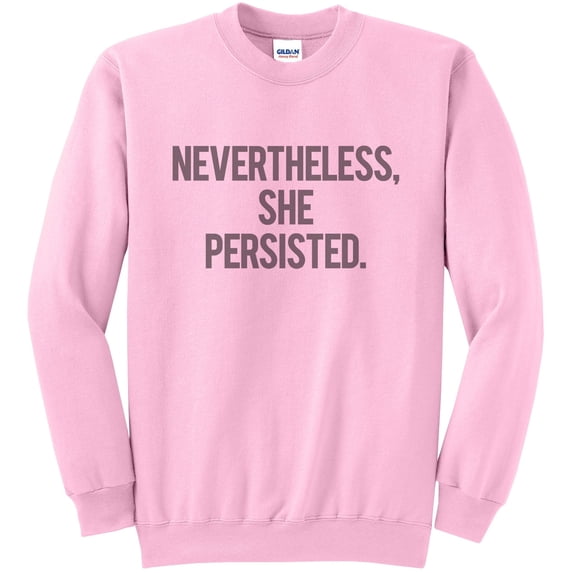 Nevertheless She Persisted Political Sweatshirt Vintage Print