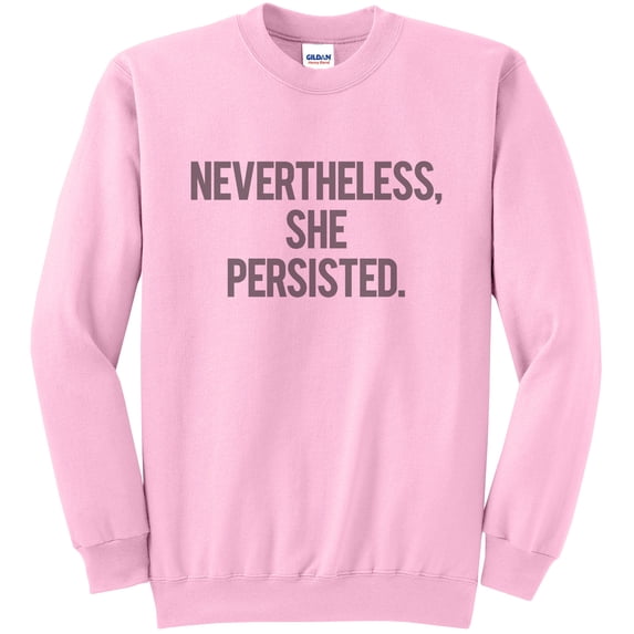 Nevertheless, She Persisted T-Shirt - Political Sweatshirt - Vintage Print Light Pink (XL)