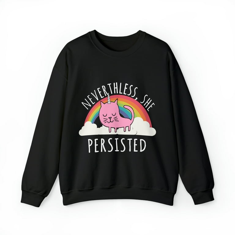 Nevertheless she store persisted sweatshirt