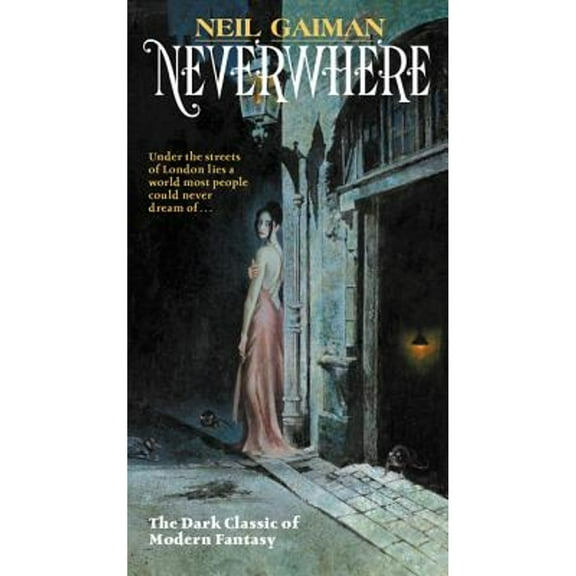 Pre-Owned Neverwhere: Author's Preferred Text (Mass Market Paperback) 0062476378 9780062476371