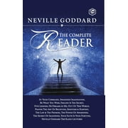 Neville Goddard The Complete Reader, Paperback