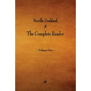 Neville Goddard The Complete Reader - Volume One, Paperback