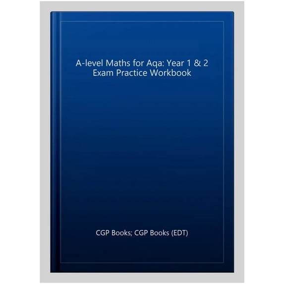 New A-Level Maths For Aqa: Year 1 & 2 Exam Practice Workbook