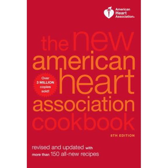 Pre-Owned The New American Heart Association Cookbook (Paperback) 0307587576 9780307587572