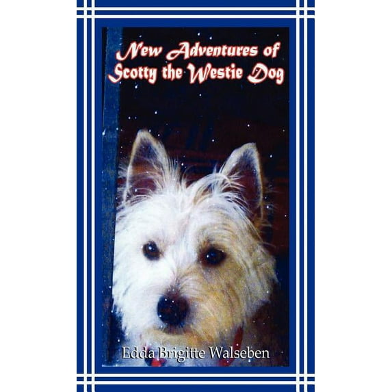 New Adventures of Scotty the Westie Dog (Hardcover)