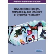 New Aesthetic Thought, Methodology, and Structure of Systemic Philosophy, Paperback