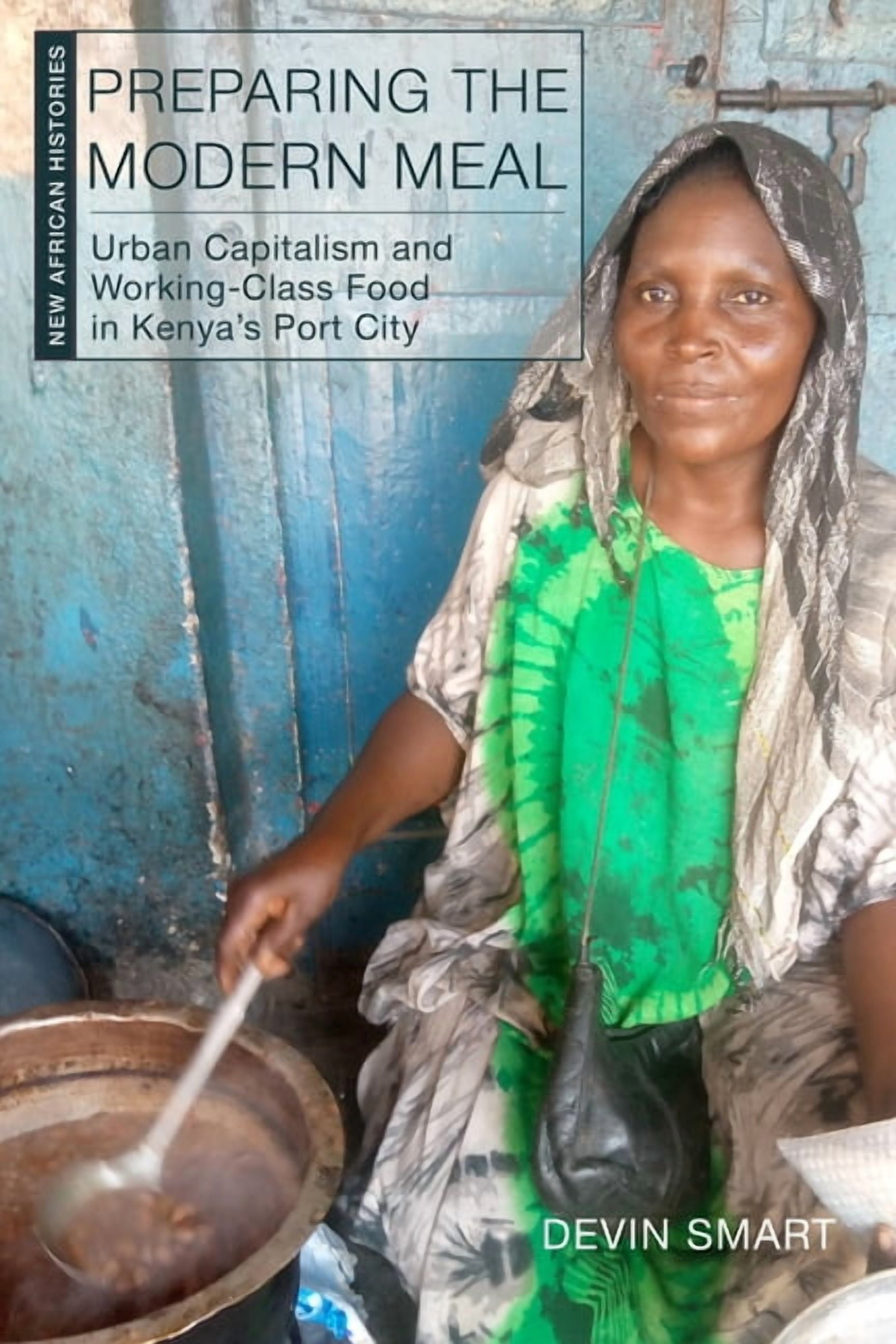 Working Class Food Example New African Histories Preparing the Modern Meal: Urban Capitalism and ...