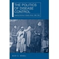 thumbnail image 1 of New African Histories: The Politics of Disease Control : Sleeping Sickness in Eastern Africa, 1890–1920 (Paperback), 1 of 1