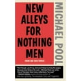 thumbnail image 1 of New Alleys For Nothing Men: Noir Stories (Paperback) by Michael Pool, 1 of 1