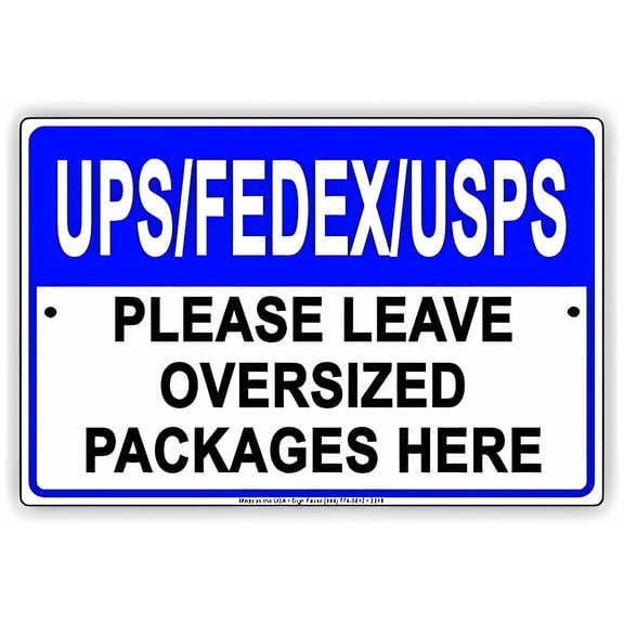 New Aluminum Please Leave Oversized Packages Here Sign - 8"x12" Metal Notice Sign, Drop Off Area for Mail, Deliveries, Indoor Outdoor Use