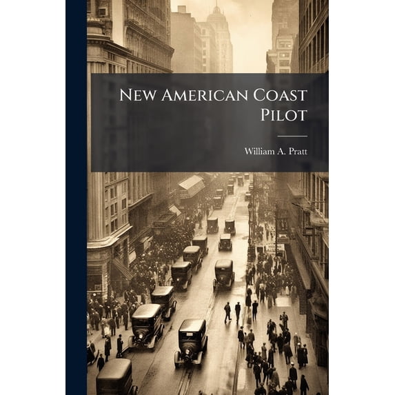 New American Coast Pilot (Paperback)