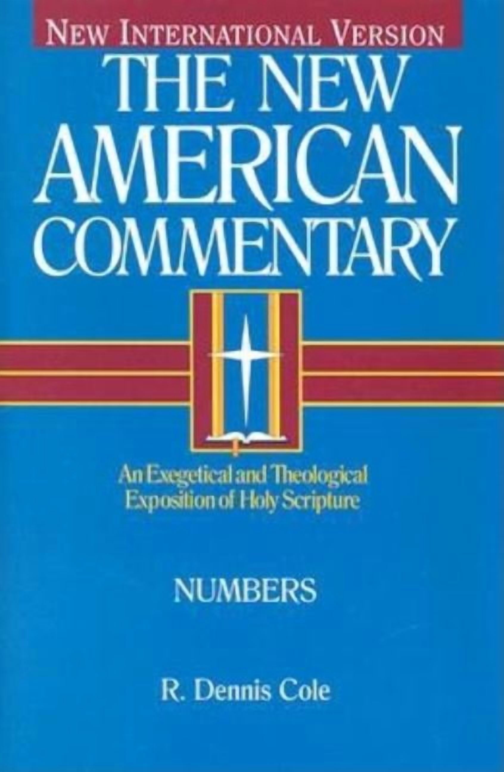 The New American Commentary: Numbers : An Exegetical and Theological ...