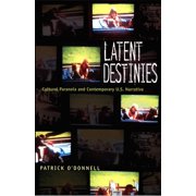 New Americanists Latent Destinies Cultural Paranoia and Contemporary U.S. Narrative, Paperback